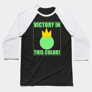 Stick Fight - Green Victory in This Color Baseball T-Shirt